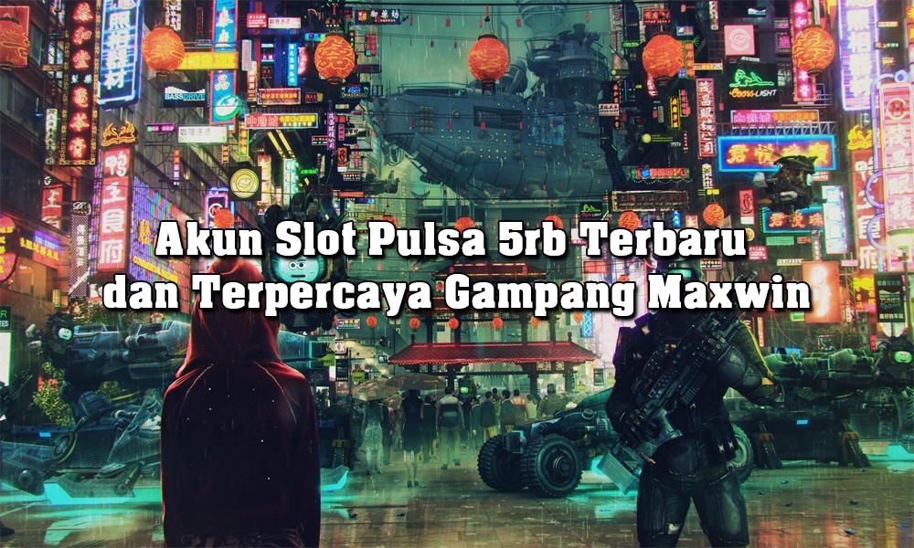 Akun Slot Pulsa