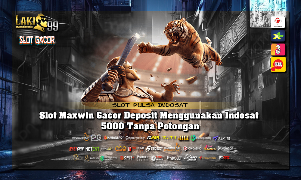 Slot Maxwin Gacor Deposit Menggunakan Indosat 5000